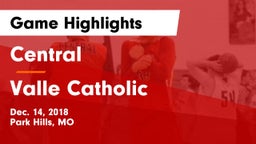 Central  vs Valle Catholic  Game Highlights - Dec. 14, 2018