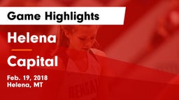 Helena  vs Capital  Game Highlights - Feb. 19, 2018