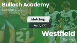 Matchup: Bulloch Academy vs. Westfield  2017
