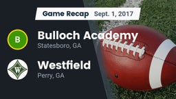 Recap: Bulloch Academy vs. Westfield  2017