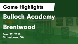 Bulloch Academy vs Brentwood  Game Highlights - Jan. 29, 2018