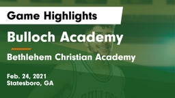 Bulloch Academy vs Bethlehem Christian Academy  Game Highlights - Feb. 24, 2021