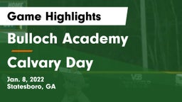 Bulloch Academy vs Calvary Day  Game Highlights - Jan. 8, 2022