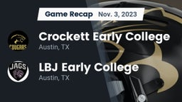 Recap: Crockett Early College  vs. LBJ Early College  2023