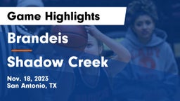 Brandeis  vs Shadow Creek  Game Highlights - Nov. 18, 2023