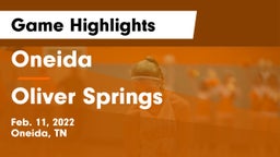 Oneida  vs Oliver Springs  Game Highlights - Feb. 11, 2022