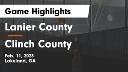 Lanier County  vs Clinch County  Game Highlights - Feb. 11, 2023