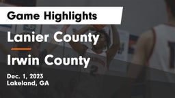Lanier County  vs Irwin County Game Highlights - Dec. 1, 2023