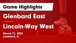 Glenbard East  vs Lincoln-Way West  Game Highlights - March 21, 2023