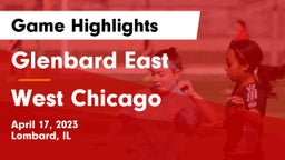 Glenbard East  vs West Chicago  Game Highlights - April 17, 2023