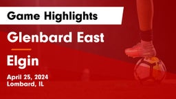 Glenbard East  vs Elgin  Game Highlights - April 25, 2024