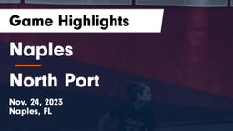 Naples  vs North Port  Game Highlights - Nov. 24, 2023