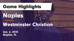 Naples  vs Westminster Christian  Game Highlights - Jan. 6, 2018
