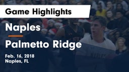 Naples  vs Palmetto Ridge  Game Highlights - Feb. 16, 2018