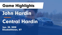 John Hardin  vs Central Hardin  Game Highlights - Jan. 20, 2020
