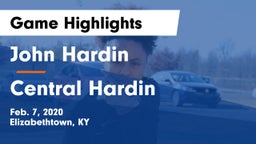 John Hardin  vs Central Hardin  Game Highlights - Feb. 7, 2020