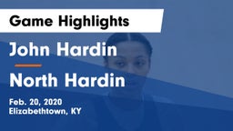 John Hardin  vs North Hardin Game Highlights - Feb. 20, 2020