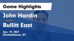 John Hardin  vs Bullitt East Game Highlights - Jan. 19, 2021