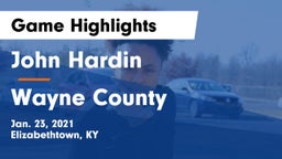 John Hardin  vs Wayne County Game Highlights - Jan. 23, 2021