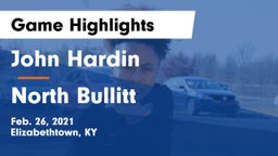 John Hardin  vs North Bullitt Game Highlights - Feb. 26, 2021