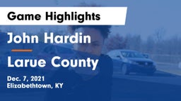 John Hardin  vs Larue County  Game Highlights - Dec. 7, 2021