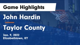John Hardin  vs Taylor County Game Highlights - Jan. 9, 2022