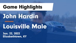 John Hardin  vs Louisville Male  Game Highlights - Jan. 22, 2022