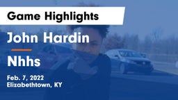 John Hardin  vs Nhhs Game Highlights - Feb. 7, 2022