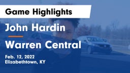 John Hardin  vs Warren Central  Game Highlights - Feb. 12, 2022