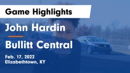 John Hardin  vs Bullitt Central  Game Highlights - Feb. 17, 2022