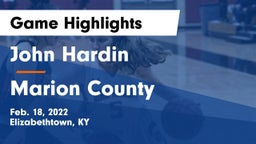 John Hardin  vs Marion County  Game Highlights - Feb. 18, 2022