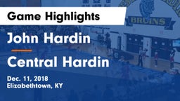 John Hardin  vs Central Hardin  Game Highlights - Dec. 11, 2018
