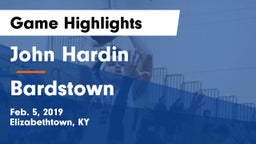 John Hardin  vs Bardstown  Game Highlights - Feb. 5, 2019