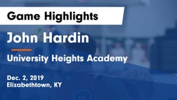 John Hardin  vs University Heights Academy Game Highlights - Dec. 2, 2019