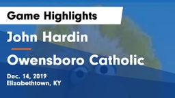 John Hardin  vs Owensboro Catholic  Game Highlights - Dec. 14, 2019
