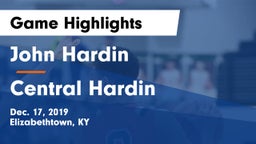 John Hardin  vs Central Hardin  Game Highlights - Dec. 17, 2019