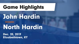 John Hardin  vs North Hardin  Game Highlights - Dec. 20, 2019