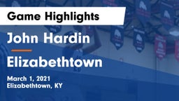 John Hardin  vs Elizabethtown  Game Highlights - March 1, 2021