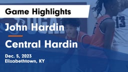 John Hardin  vs Central Hardin  Game Highlights - Dec. 5, 2023