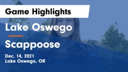 Lake Oswego  vs Scappoose  Game Highlights - Dec. 14, 2021