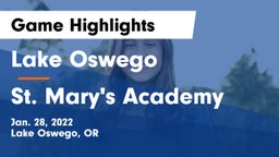 Lake Oswego  vs St. Mary's Academy  Game Highlights - Jan. 28, 2022