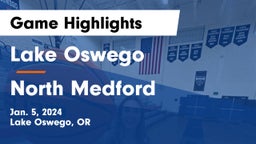 Lake Oswego  vs North Medford  Game Highlights - Jan. 5, 2024