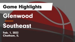 Glenwood  vs Southeast  Game Highlights - Feb. 1, 2022