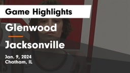 Glenwood  vs Jacksonville  Game Highlights - Jan. 9, 2024