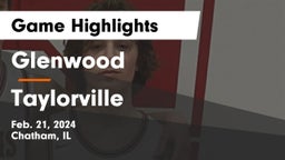 Glenwood  vs Taylorville  Game Highlights - Feb. 21, 2024