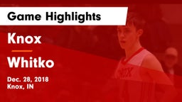 Knox  vs Whitko  Game Highlights - Dec. 28, 2018
