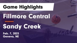Fillmore Central  vs Sandy Creek  Game Highlights - Feb. 7, 2023