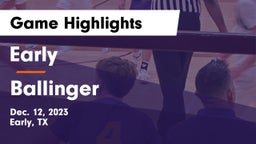 Early  vs Ballinger  Game Highlights - Dec. 12, 2023