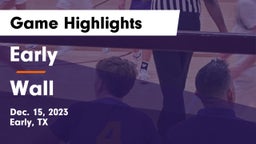 Early  vs Wall  Game Highlights - Dec. 15, 2023