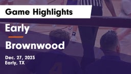 Early  vs Brownwood  Game Highlights - Dec. 27, 2023